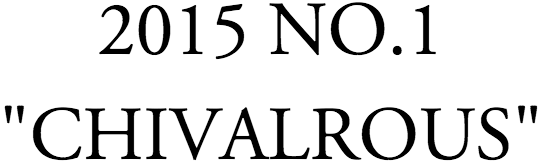 2015 NO.1 CHIVALROUS